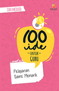 Image of 100 Ide untuk Guru: Pelajaran Sains Menarik