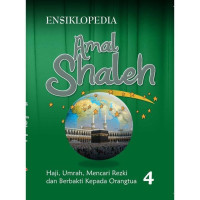 Image of Ensiklopedia amal shaleh : haji, umrah, mencari rezeki dan berbakti kepada orangtua 4