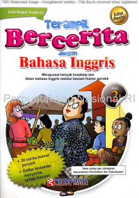 Image of Terampil bercerita dengan bahasa inggris jilid 2 : menguasai banyak kosakata dan idiom bahasa Inggris melalui bacaan humor pendek