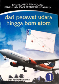 Image of Ensiklopedi Teknologi Penemuan dan Perkembangannya: Dari Pesawat Udara Hingga Bom Atom 1