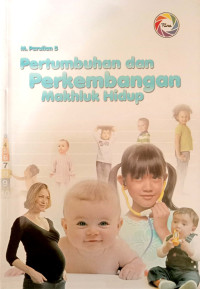 Image of Pertumbuhan dan Perkembangan Makhluk Hidup