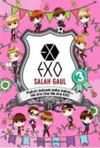 Image of Exo Salah Gaul 3 : Makan Bakwan Pake Bakso We Are One We Are Exo