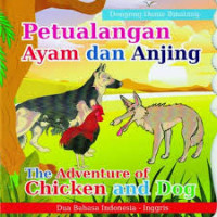 Image of Petualangan Ayam dan Anjing = The Adventure of Chicken and Dog