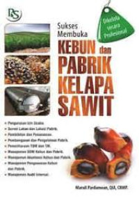 Image of Sukses Membuka Kebun dan Pabrik Kelapa Sawit