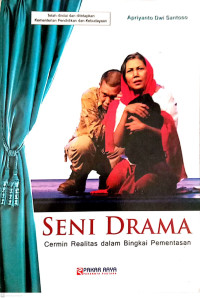 Image of Seni drama : cermin realitas dalam bingkai pementasan