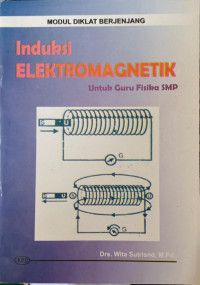 Image of Modul Diklat Berjenjang : Induksi Elektromagnetik untuk Guru Fisika SMP