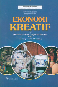 Image of Ekonomi kreatif : menumbuhkan gagasan kreatif dan menciptakan peluang