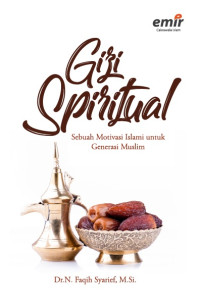 Image of Gizi spiritual : sebuah motivasi Islami untuk generasi Muslim