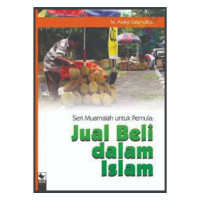 Image of Jual Beli Dalam Islam : Seri Muamalah Untuk Pemula