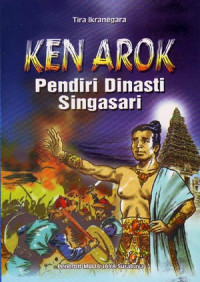 Image of Ken Arok : Pendiri Dinasti Singasari