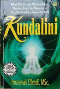 Image of Kundalini: Teknik Efektif Untuk Membangkitkan, Membersihkan, & Memurnikan Kekuatan