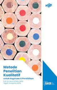 Image of Metode Penelitian kualitatif: Untuk Keguruan dan Pendidikan