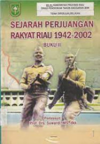 Image of Sejarah Perjuangan Rakyat Riau 1942-2002 Buku 1