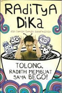 Image of Tolong, Radith Membuat Saya Bego!