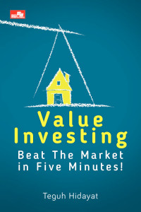 Image of Value investing : Beat the market in five minutes / Teguh Hidayat