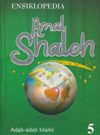 Image of Ensiklopedia amal shaleh : Adab-adab islmai 5