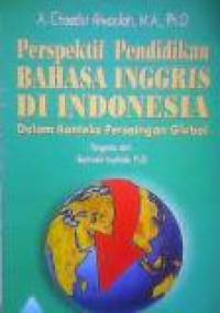 Image of PERSPEKTIF PENDIDIKAN BAHASA INGGRIS DI INDONESIA DALAM KONTEKS PERSAINGAN GLOBAL