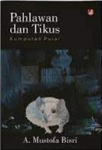 Image of Pahlawan dan tikus : kumpulan puisi