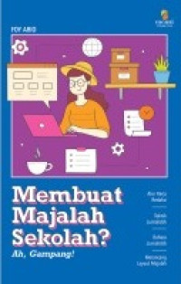 Image of MEMBUAT MAJALAH SEKOLAH, Ah Gampang!