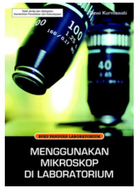 Image of Buku Panduan Laboratorium Menggunakan Mikroskop di Laboratorium