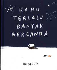 Image of Kamu Terlalu Banyak Bercanda